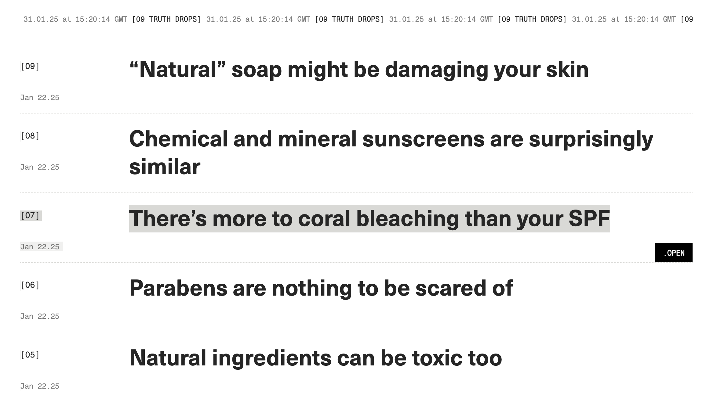 List of beauty beliefs examined by The Ordinary, including ‘Natural’ soap might be damaging your skin; Chemical and mineral sunscreens are surprisingly similar; and There’s more to coral bleaching than your SPF